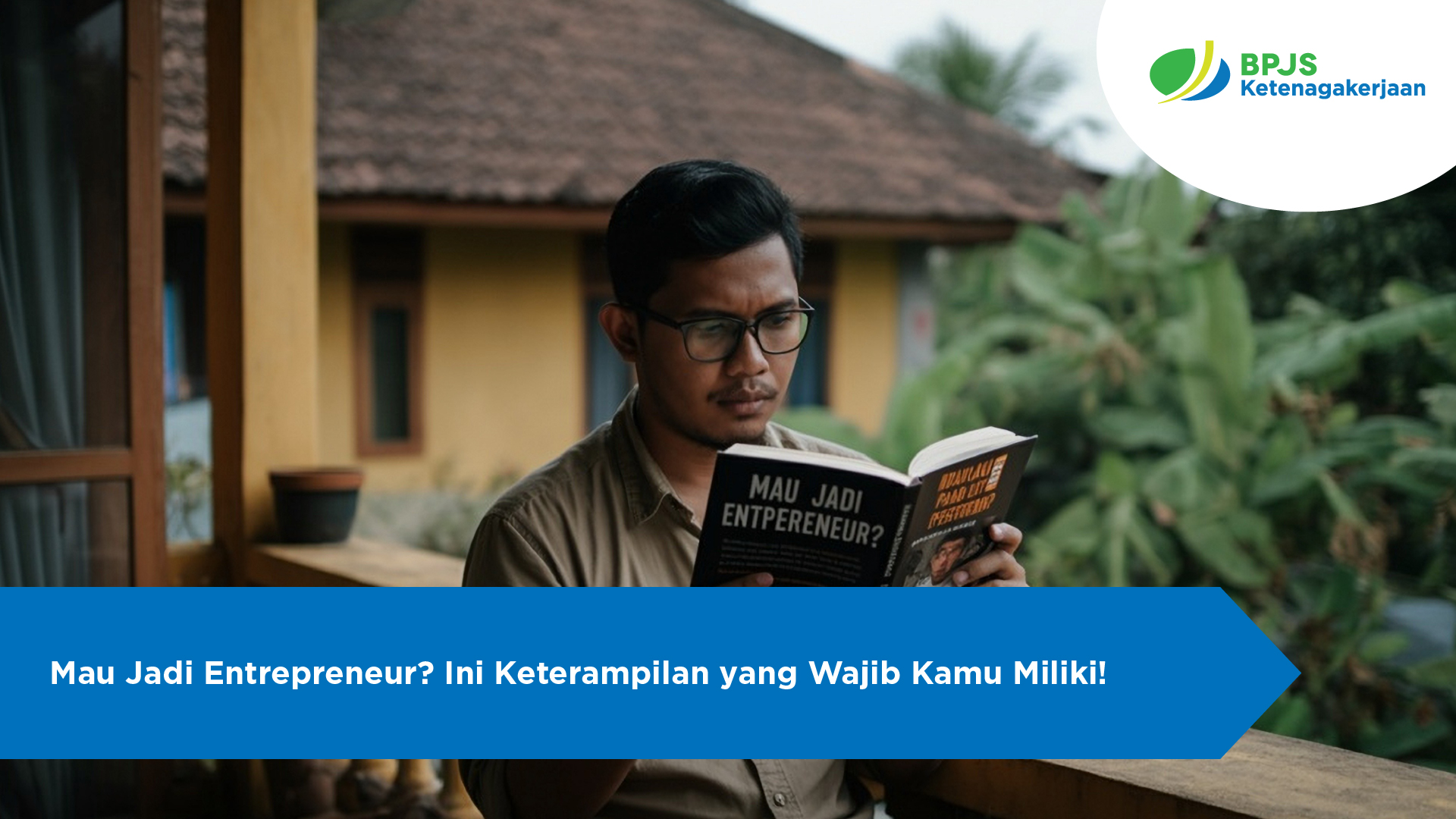 Mau Jadi Entrepreneur? Ini Keterampilan yang Wajib Kamu Miliki!